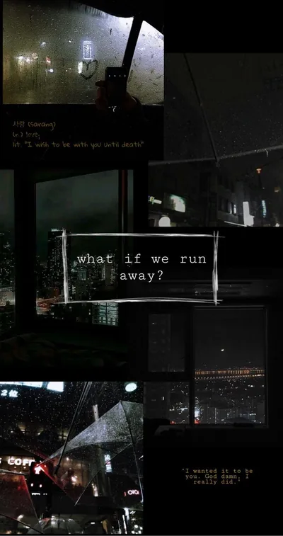 The typed question what if we run away sits boxed at the centre of rain-streaked night city photos in washed-out grey tones.
