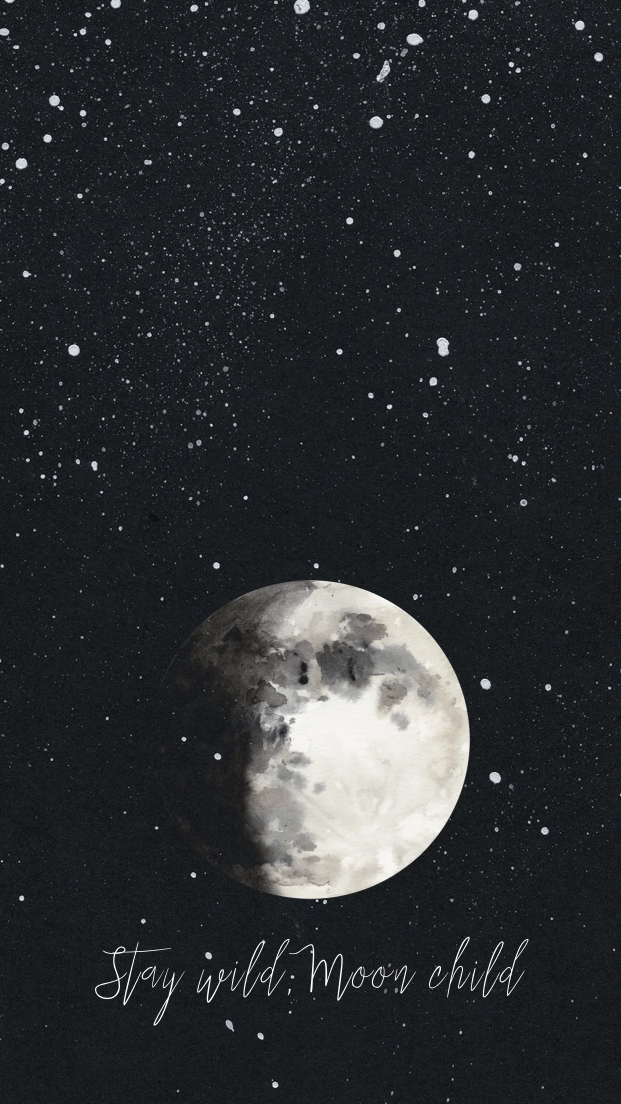 A hand-painted grey moon floats in a speckled star field with 'Stay wild Moon child' in script beneath — the quote sits low, clear of app icons.