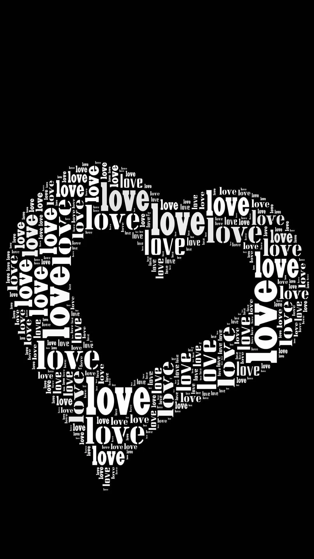 The word love typed at every size builds the body of a heart in white on black, the middle hollowed out where the letters stop.