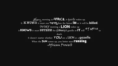 The lion and gazelle proverb set in a dozen mismatched typefaces, the text band floating mid-frame with wide pure black margins above and below.